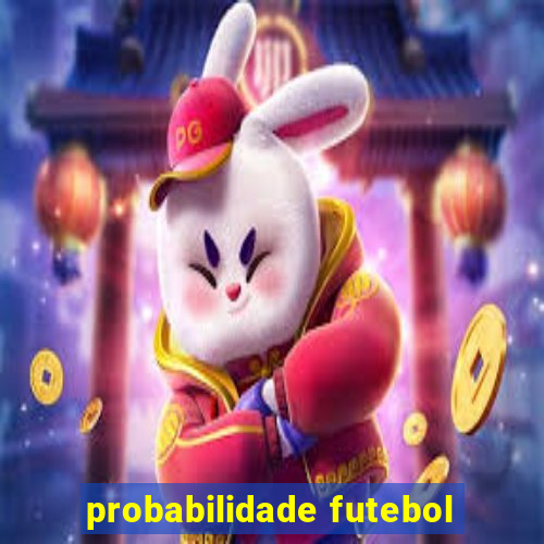 probabilidade futebol